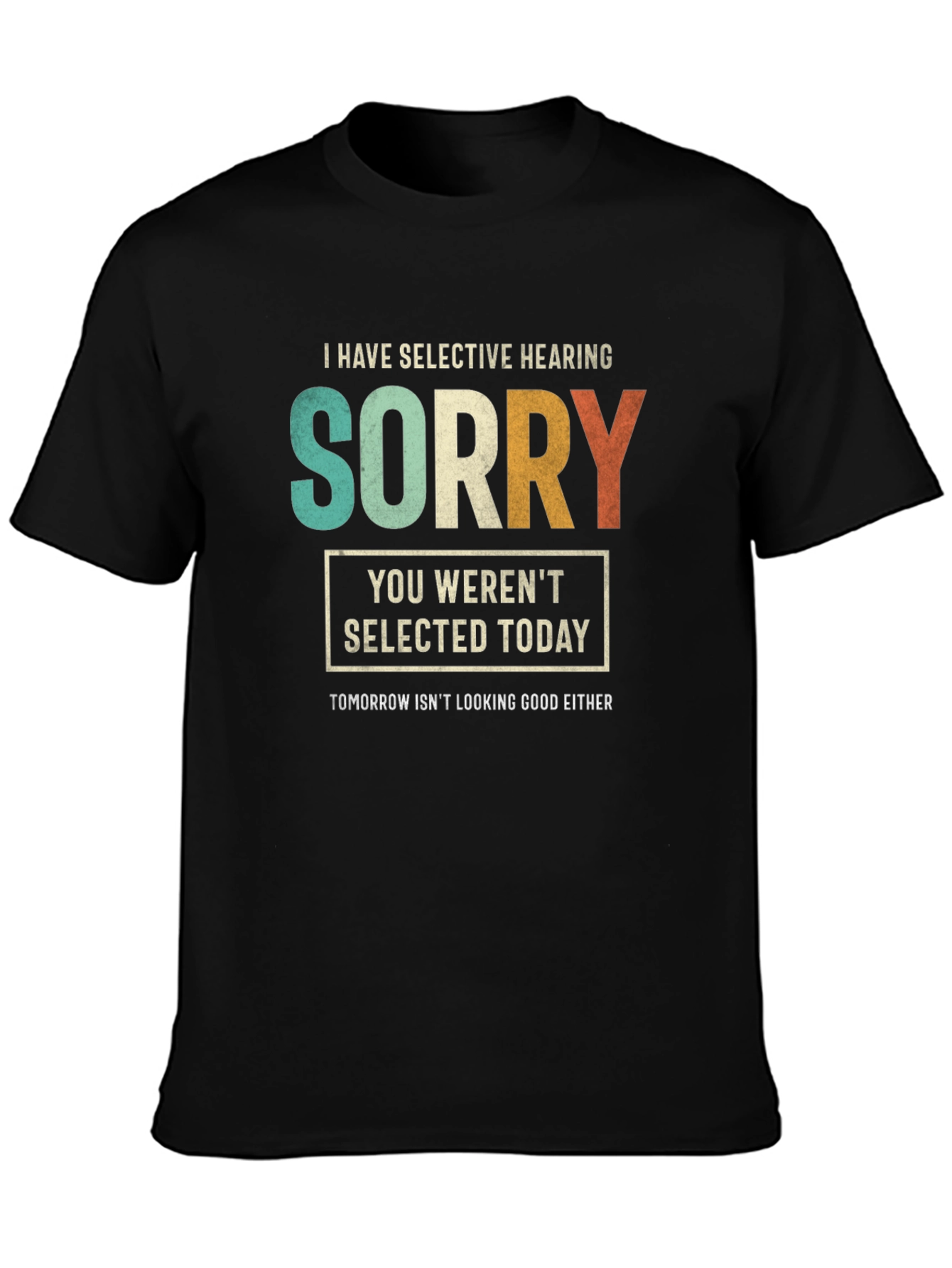 Selective Hearing Funny Graphic Tee