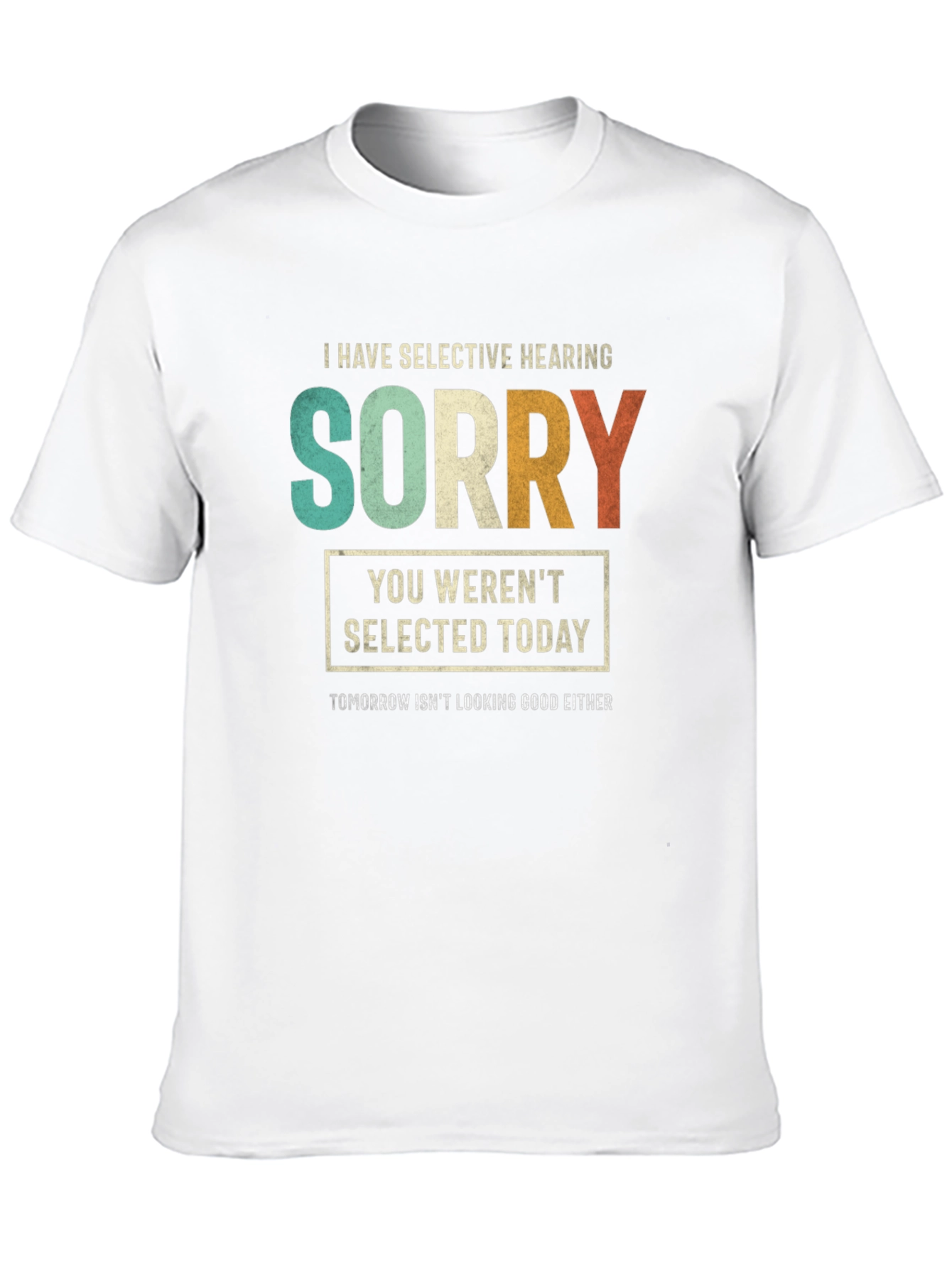 Selective Hearing Funny Graphic Tee
