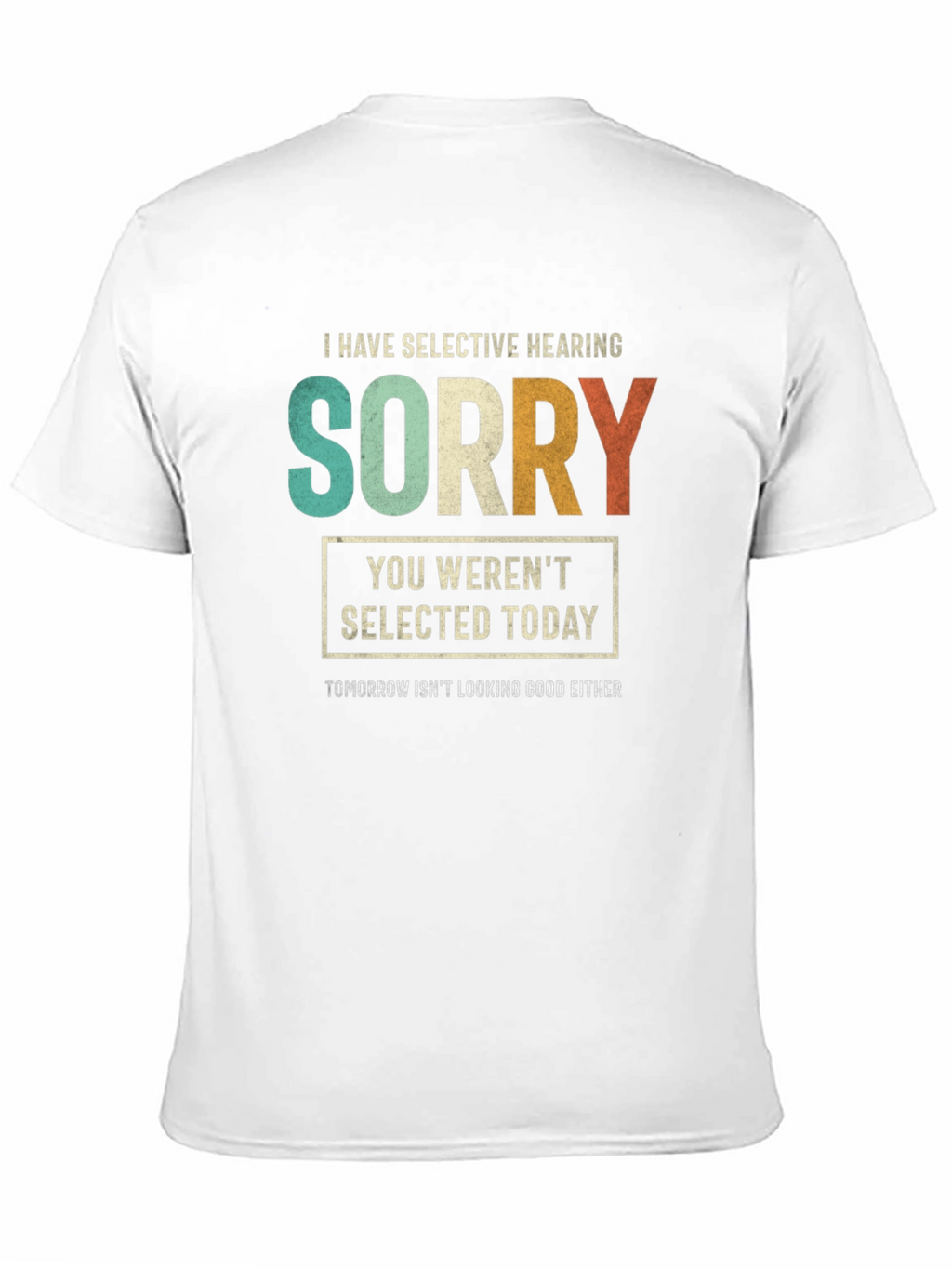 Selective Hearing Funny Graphic Tee