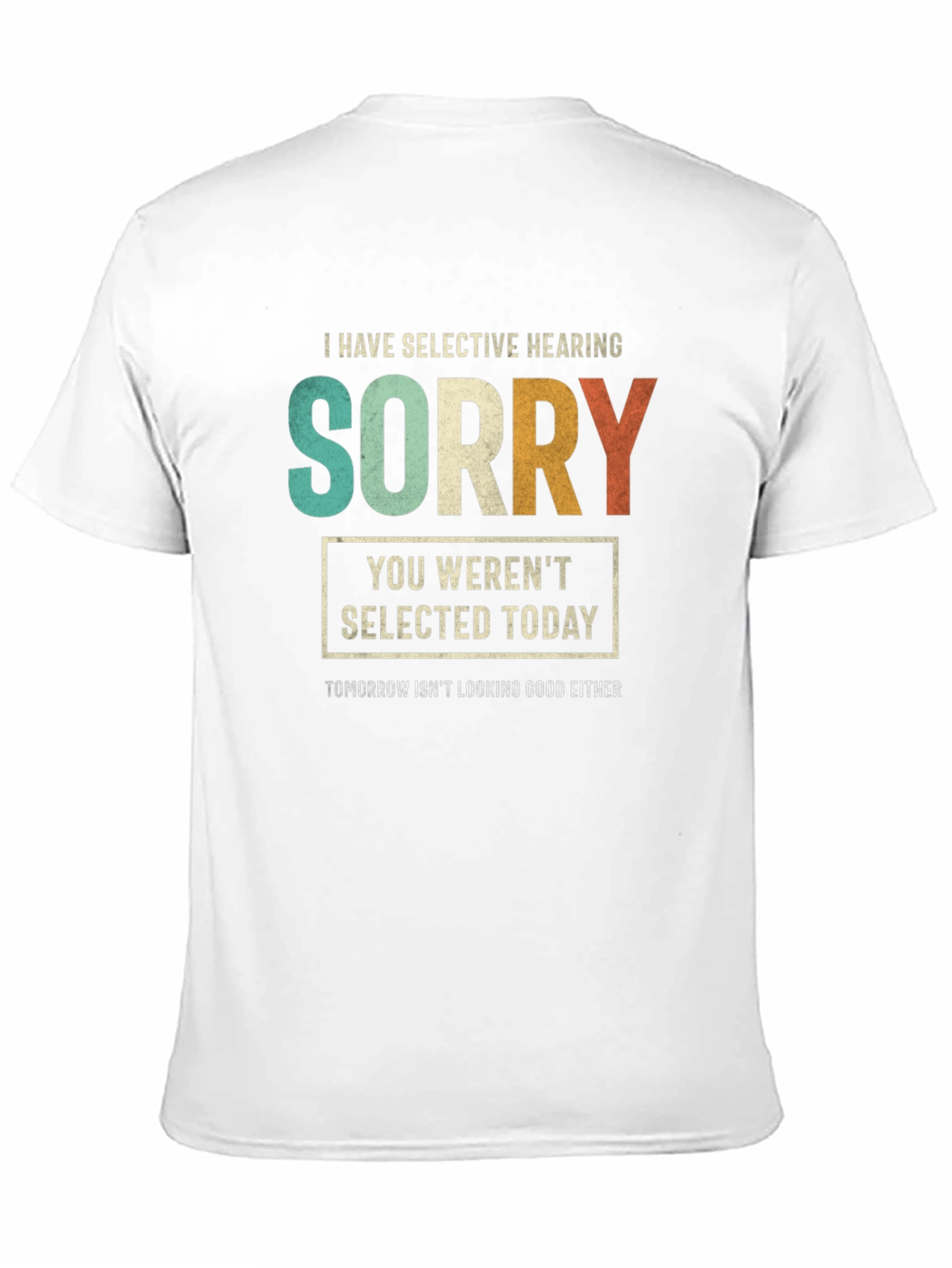 Selective Hearing Funny Graphic Tee