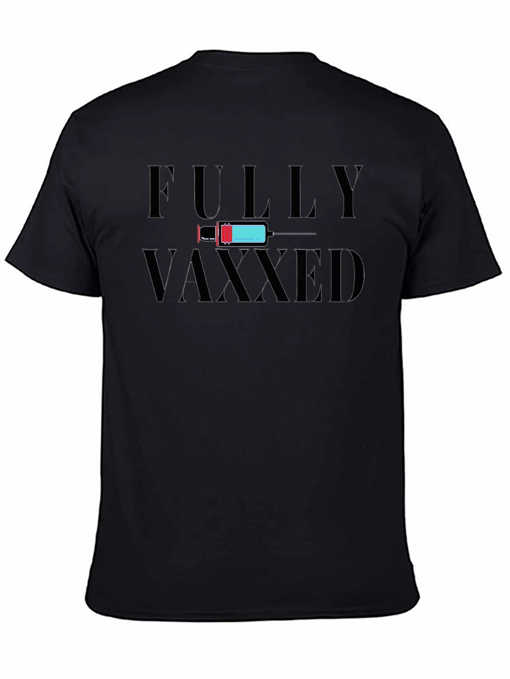 Fully Vaxxed Graphic Tee - Vaccine Awareness Shirt