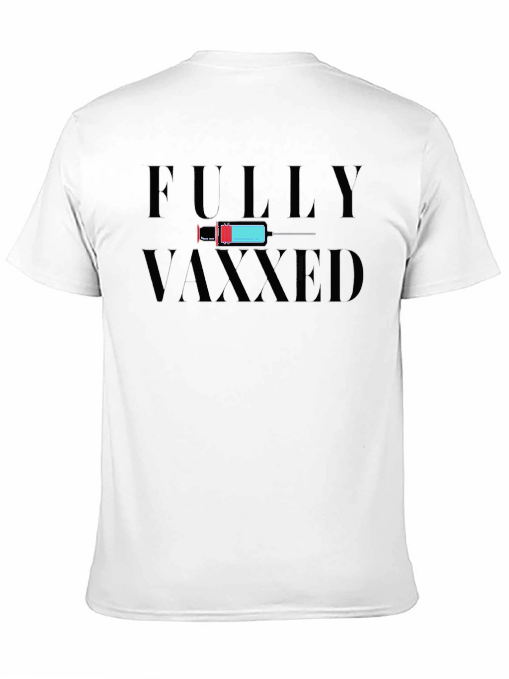 Fully Vaxxed Graphic Tee - Vaccine Awareness Shirt