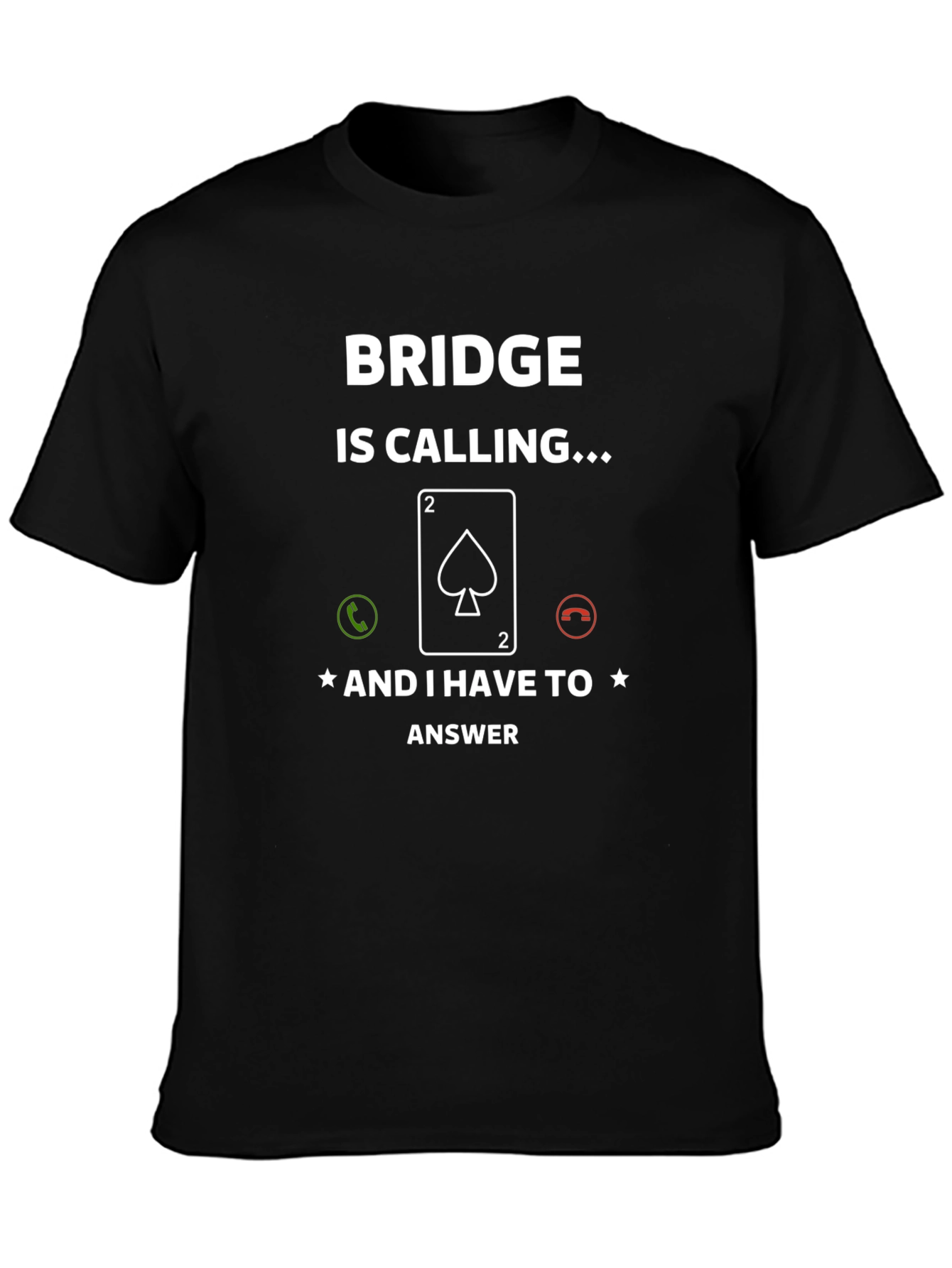 Bridge Calling T-Shirt - Funny Card Game Tee