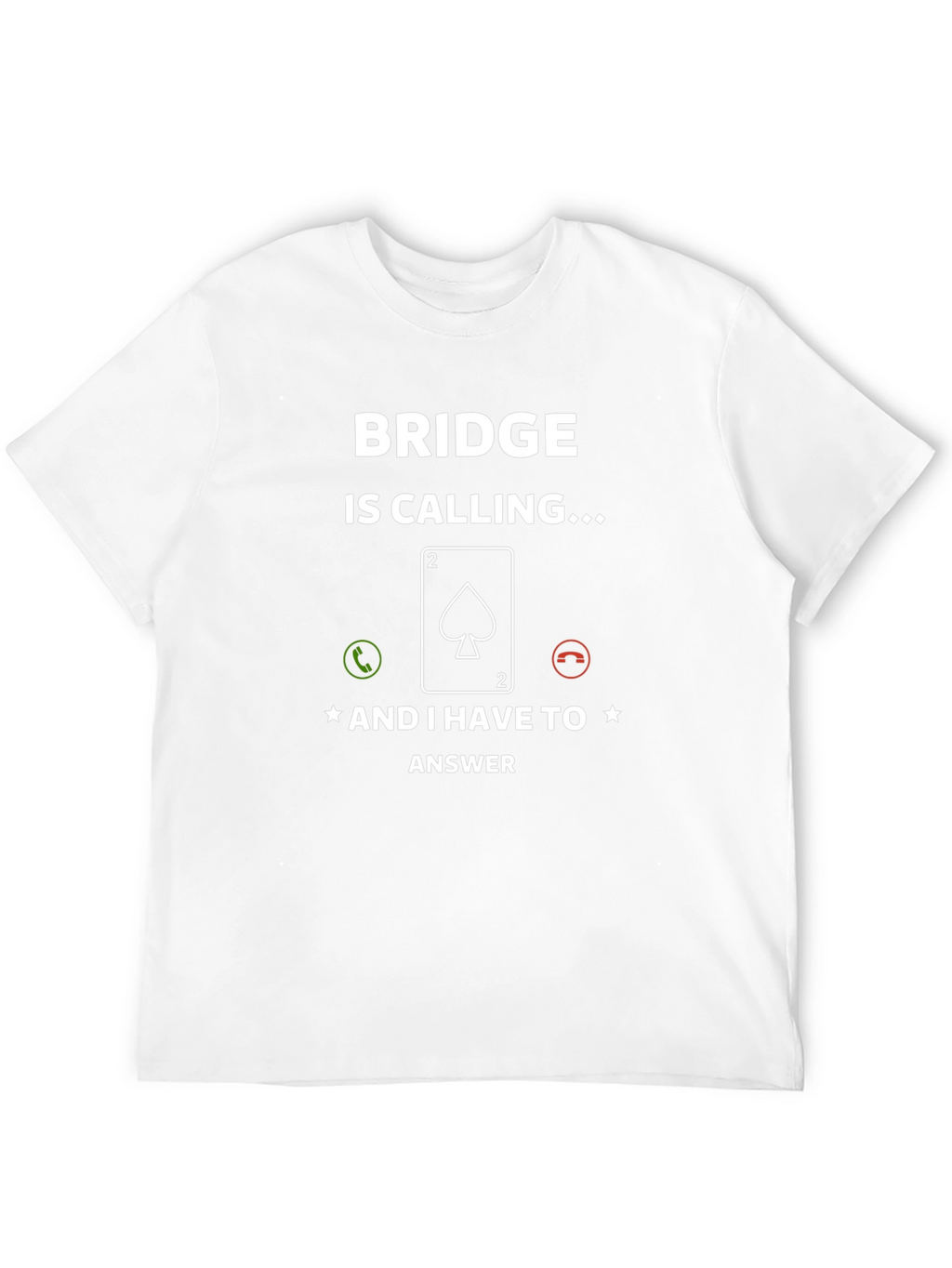 Bridge Calling T-Shirt - Funny Card Game Tee