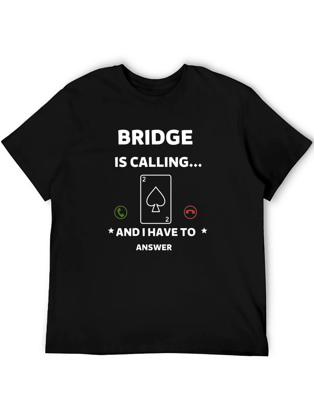 Bridge Calling T-Shirt - Funny Card Game Tee