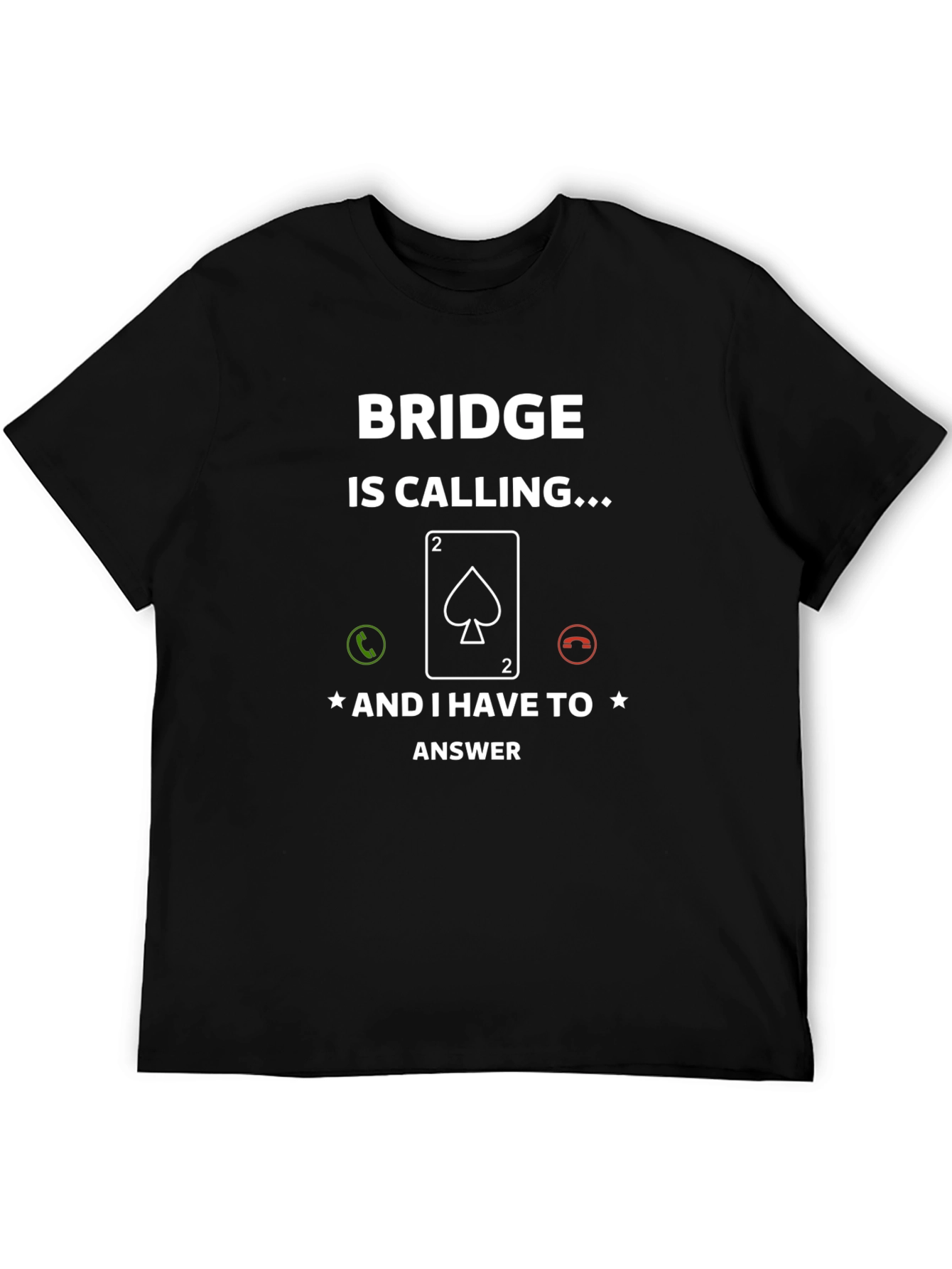 Bridge Calling T-Shirt - Funny Card Game Tee