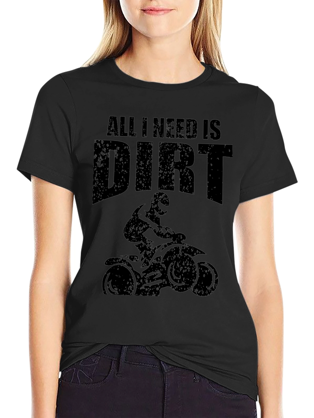 Dirt Bike T-Shirt - All I Need Is Dirt