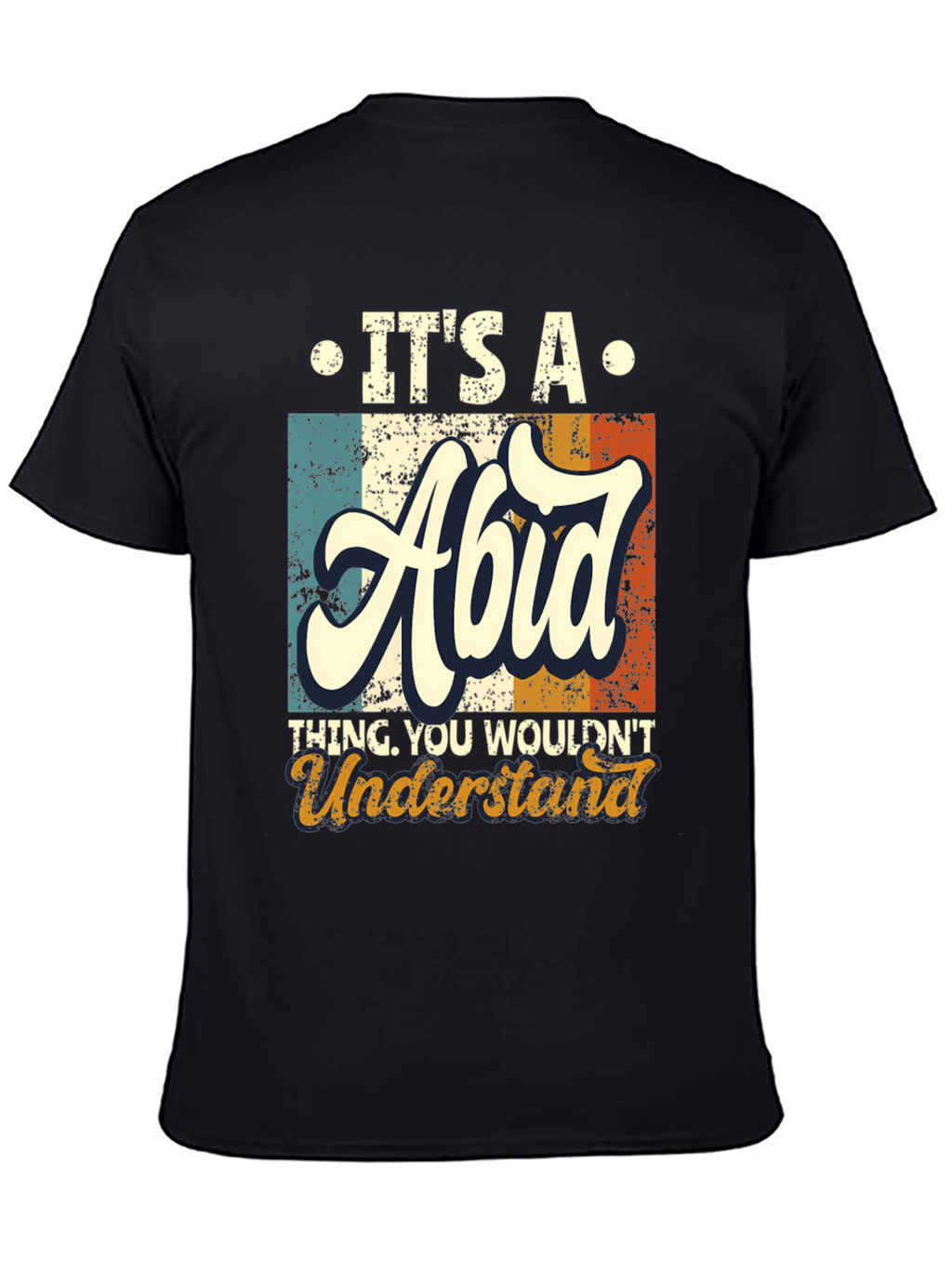 Its A Abid Thing You Wouldnt Understand T-Shirt