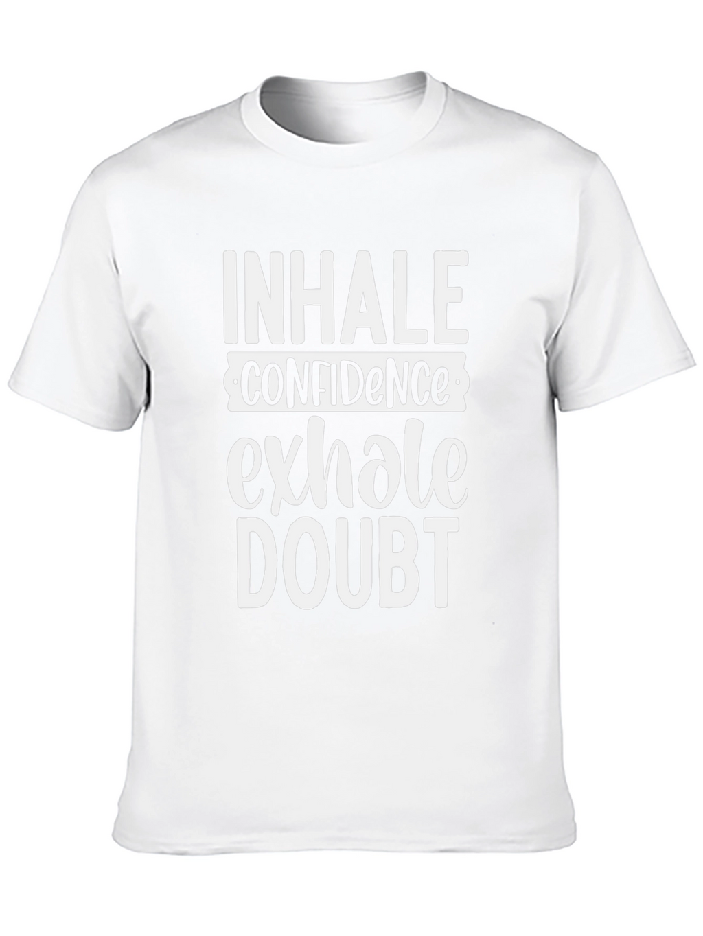 Inhale Confidence Exhale Doubt Graphic Tee