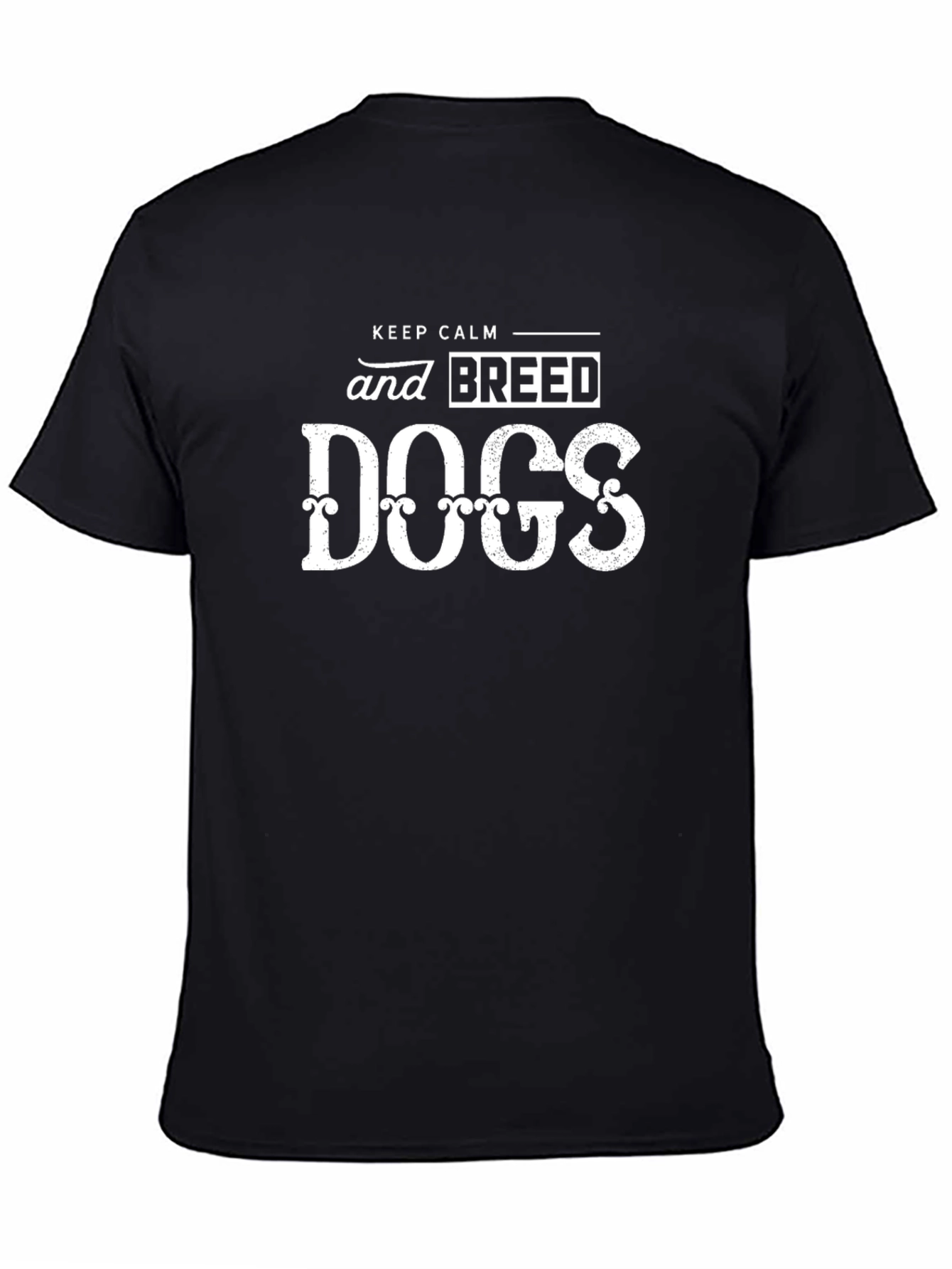 Keep Calm & Breed Dogs T-Shirt