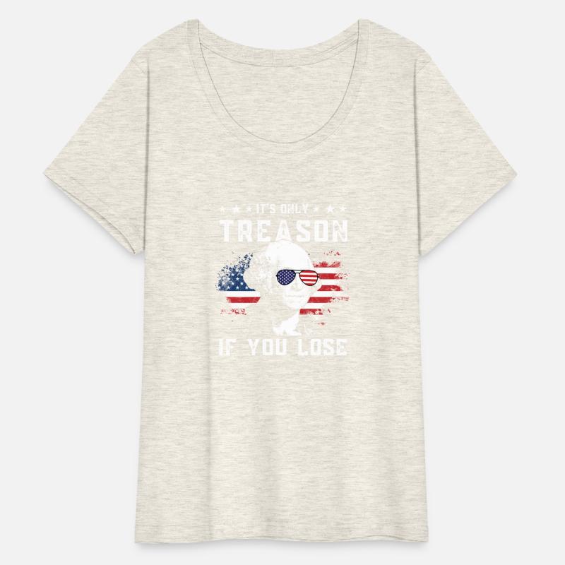 George Washington It'S Only Treason If You Lose 4T