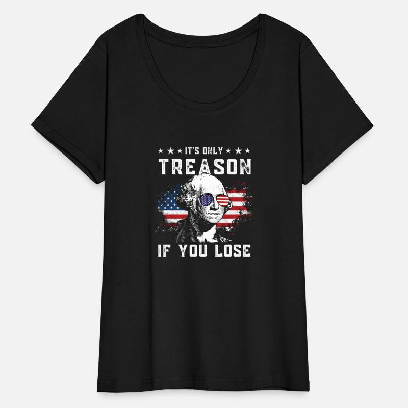 George Washington It'S Only Treason If You Lose 4T
