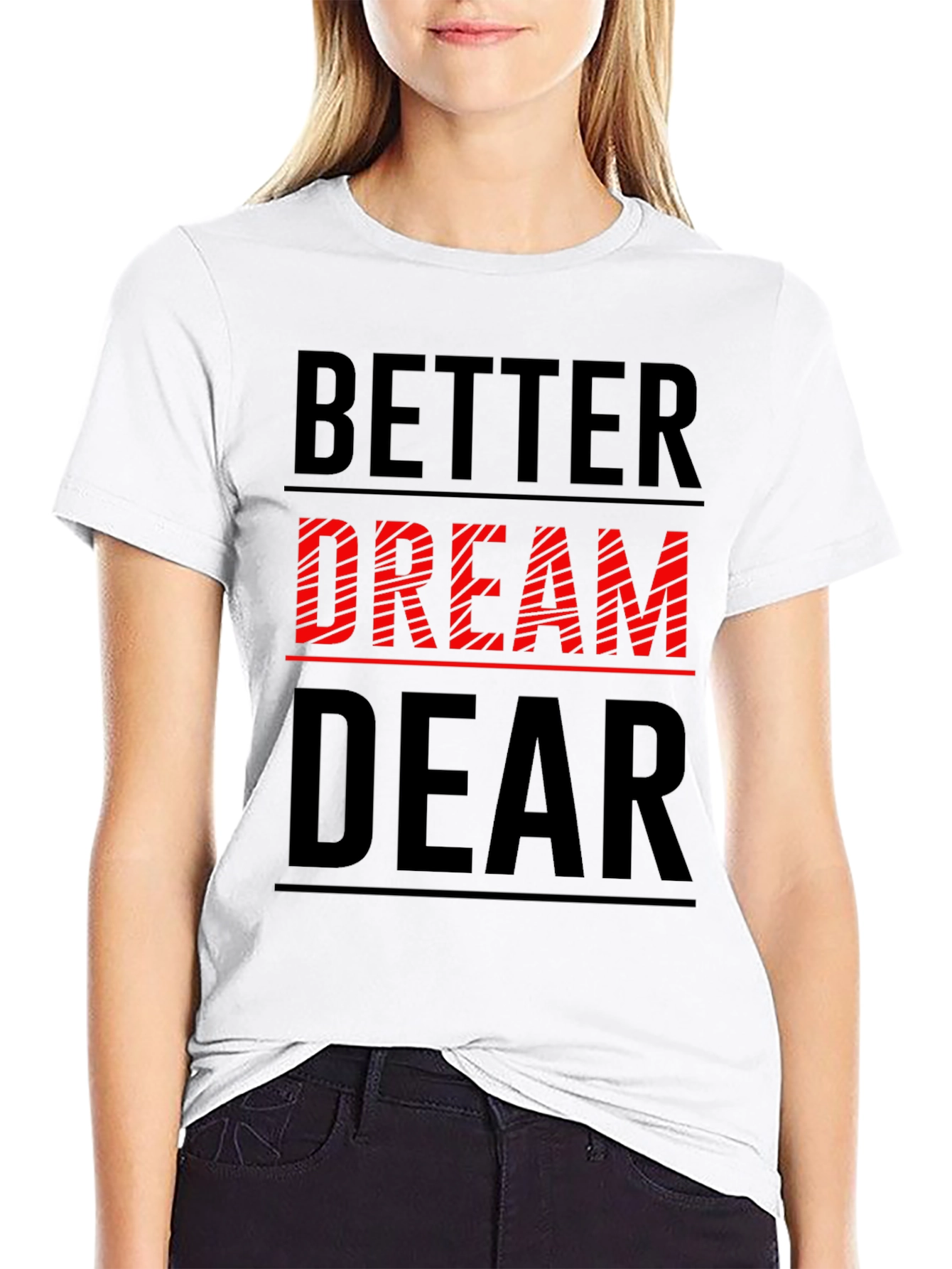 Better Dream Dear Graphic Tee - Black Casual T-Shirt