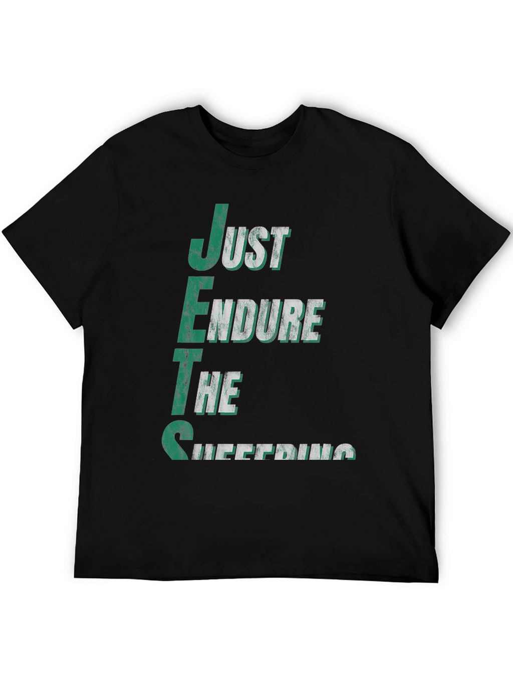 Just Endure the Suffering T-Shirt - NY Football