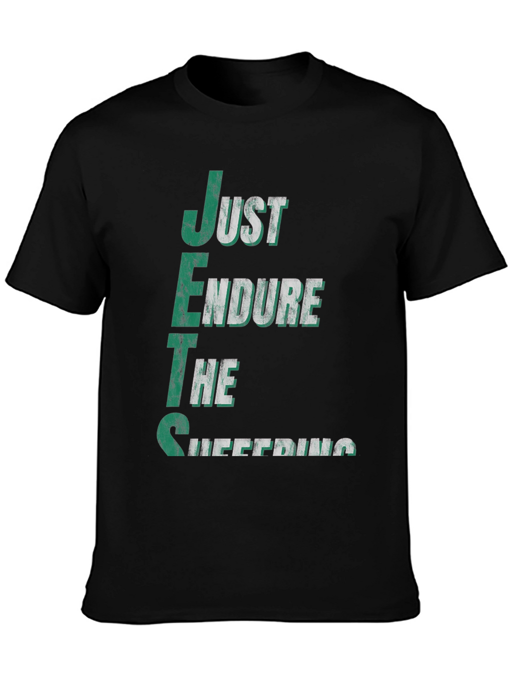 Just Endure the Suffering T-Shirt - NY Football