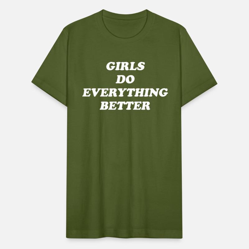 Girls Do Everything Better Apparel