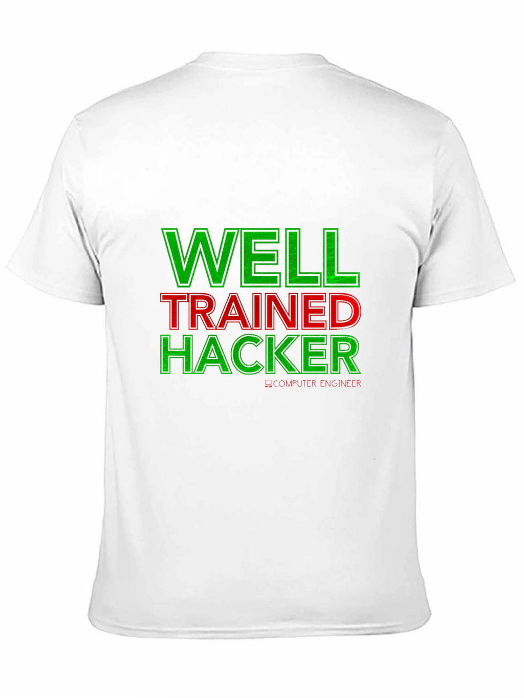 Well Trained Hacker T-Shirt