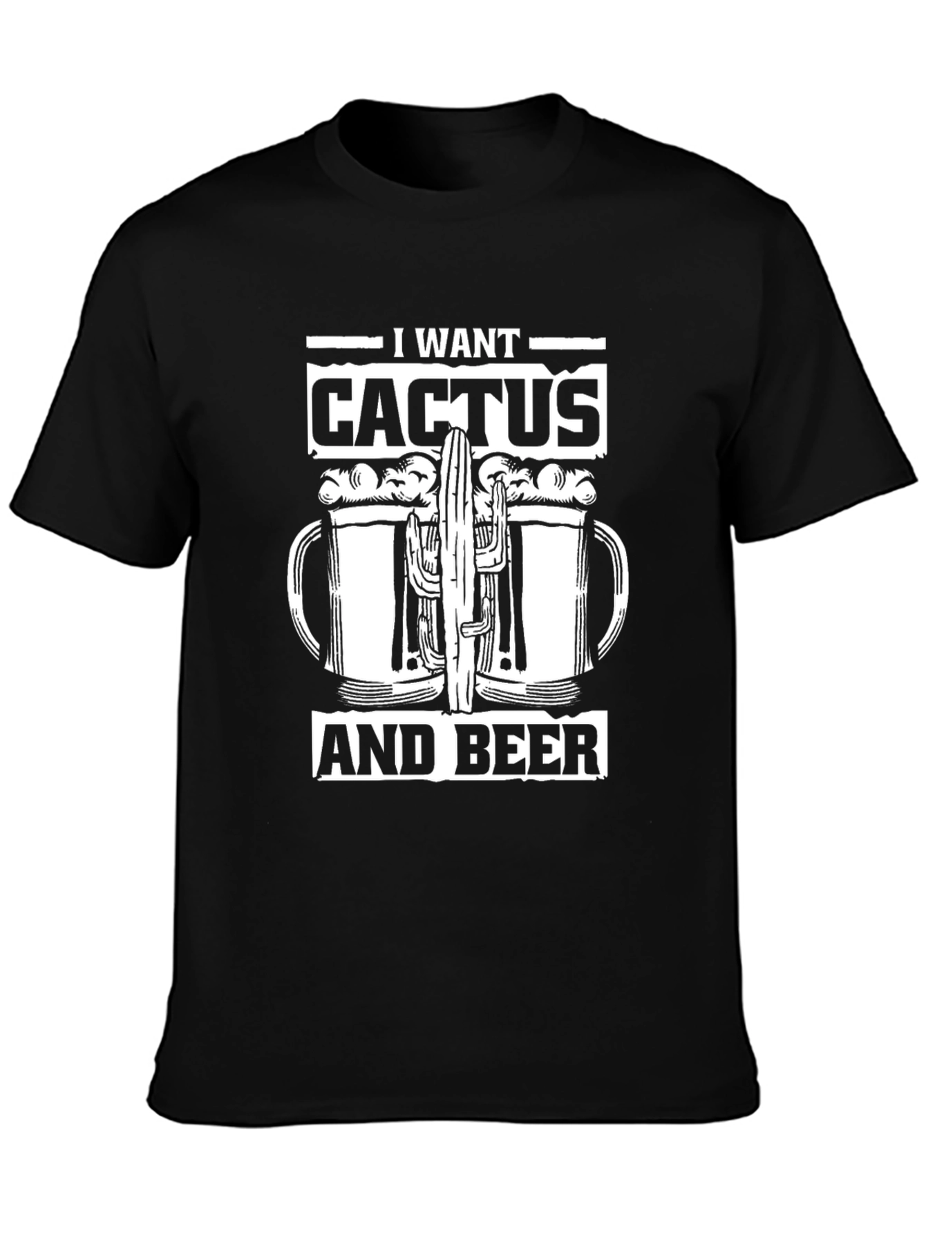I Want Cactus and Beer Graphic Tee