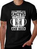 I Want Cactus and Beer Graphic Tee