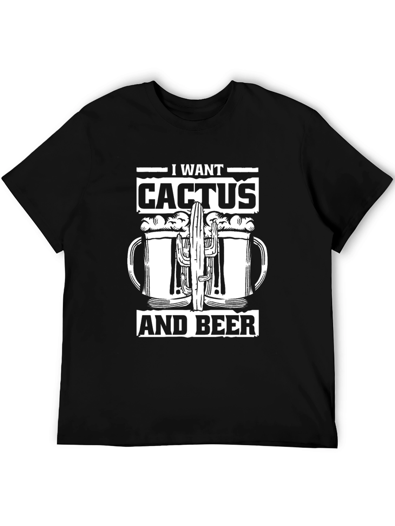 I Want Cactus and Beer Graphic Tee
