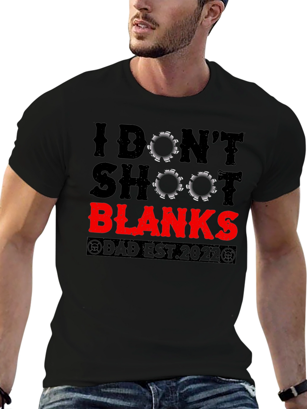 I Dont Shoot Blanks Dad Est. 2022 Graphic T-Shirt