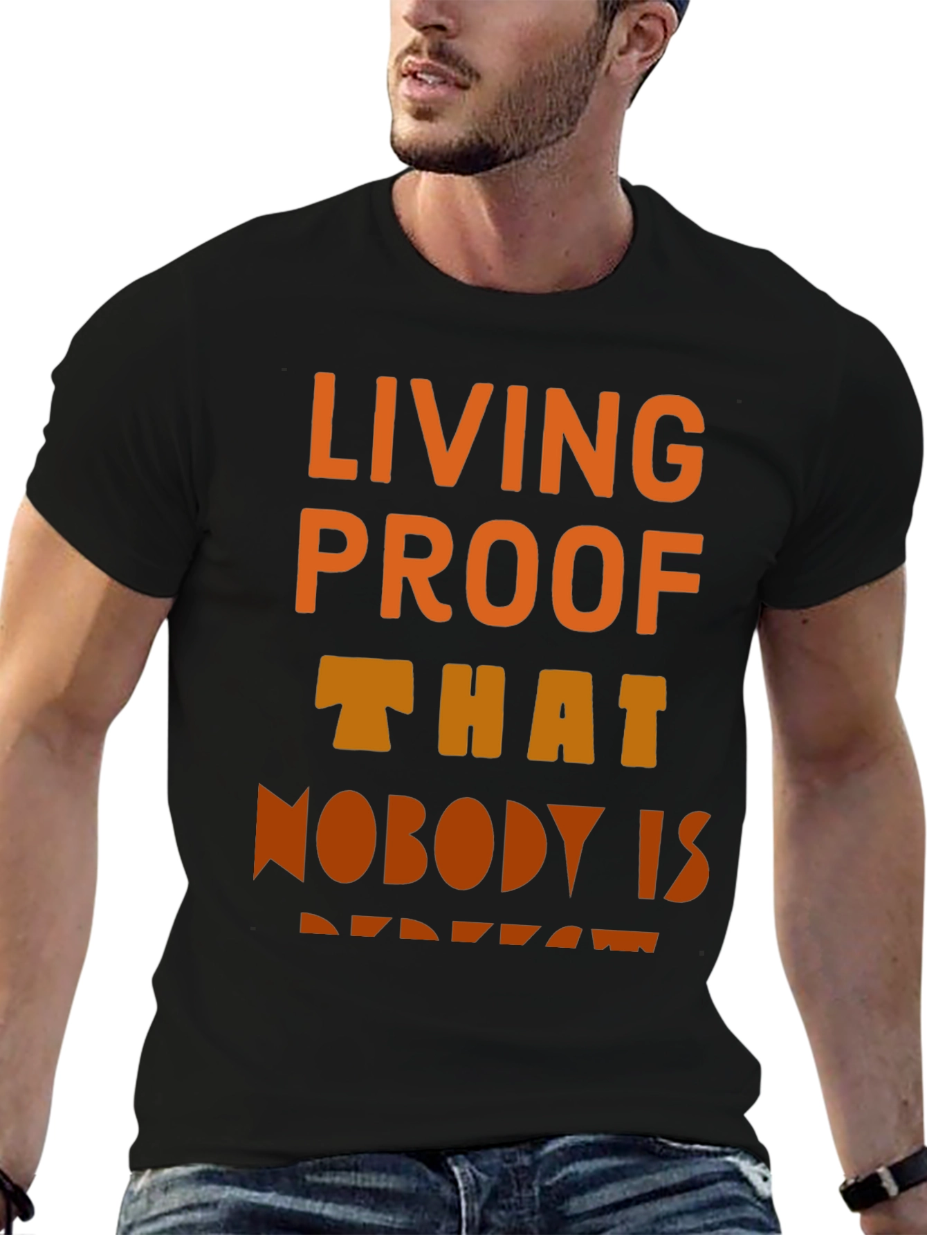 Living Proof T-Shirt - Unique Design