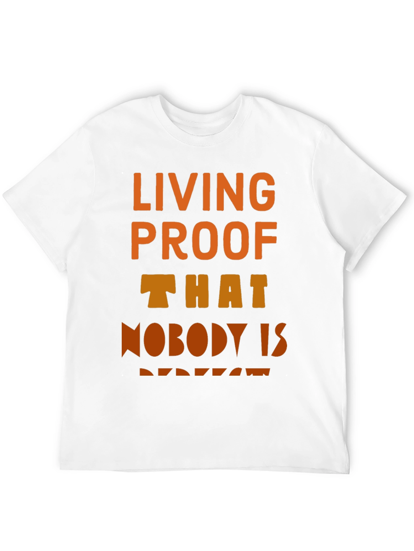 Living Proof T-Shirt - Unique Design