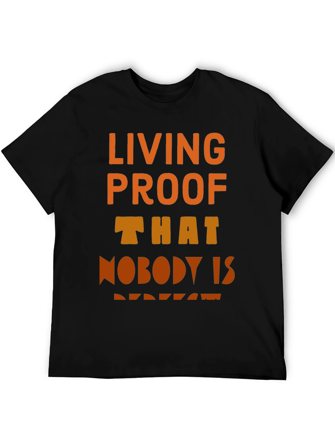 Living Proof T-Shirt - Unique Design