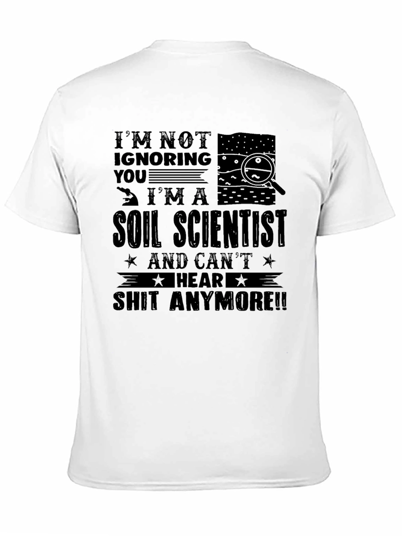 Soil Scientist Funny T-Shirt