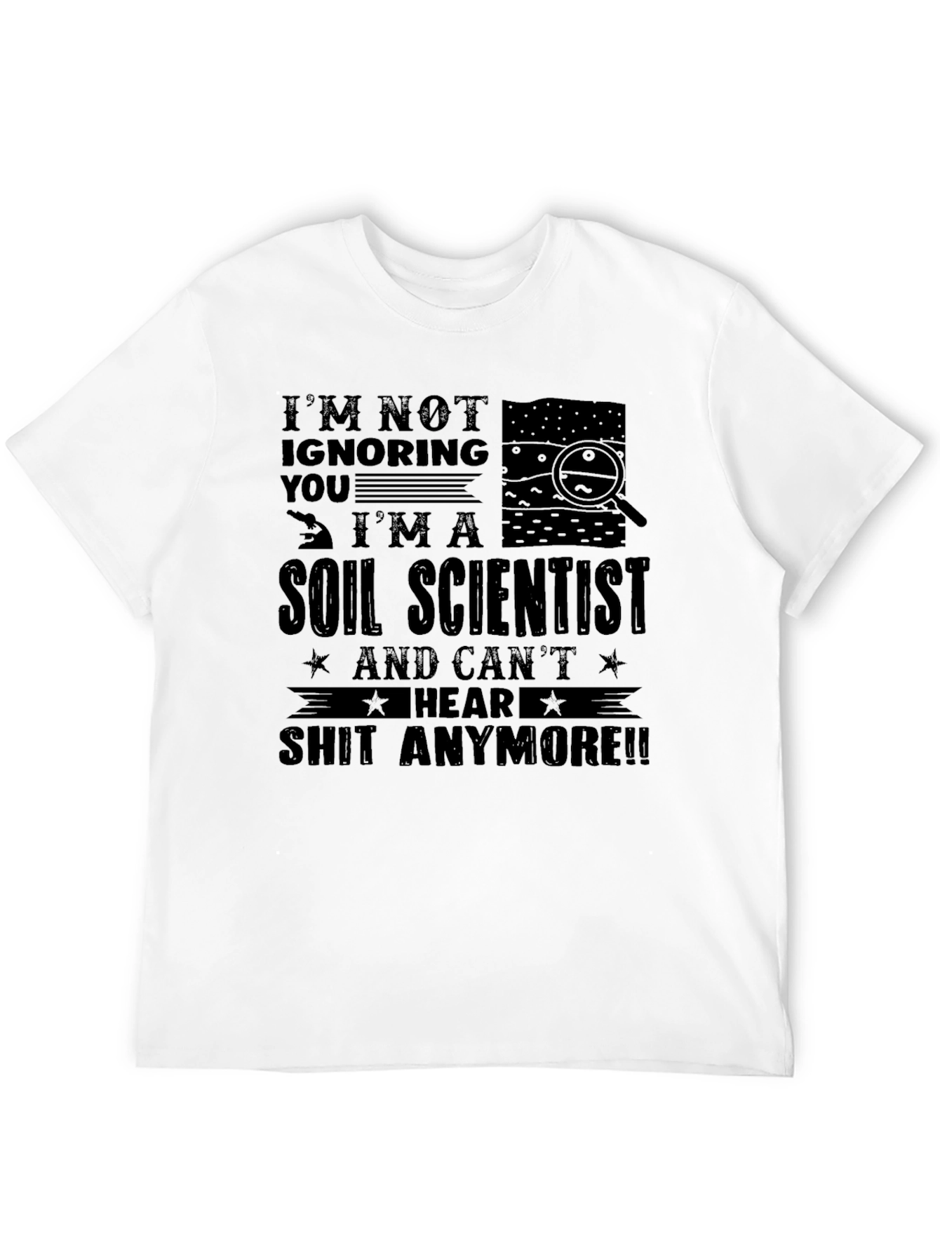 Soil Scientist Funny T-Shirt
