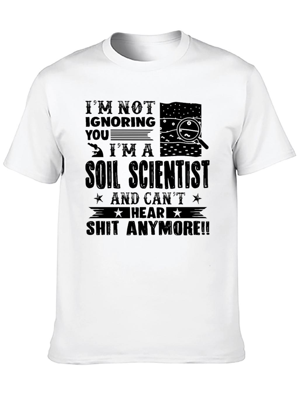 Soil Scientist Funny T-Shirt