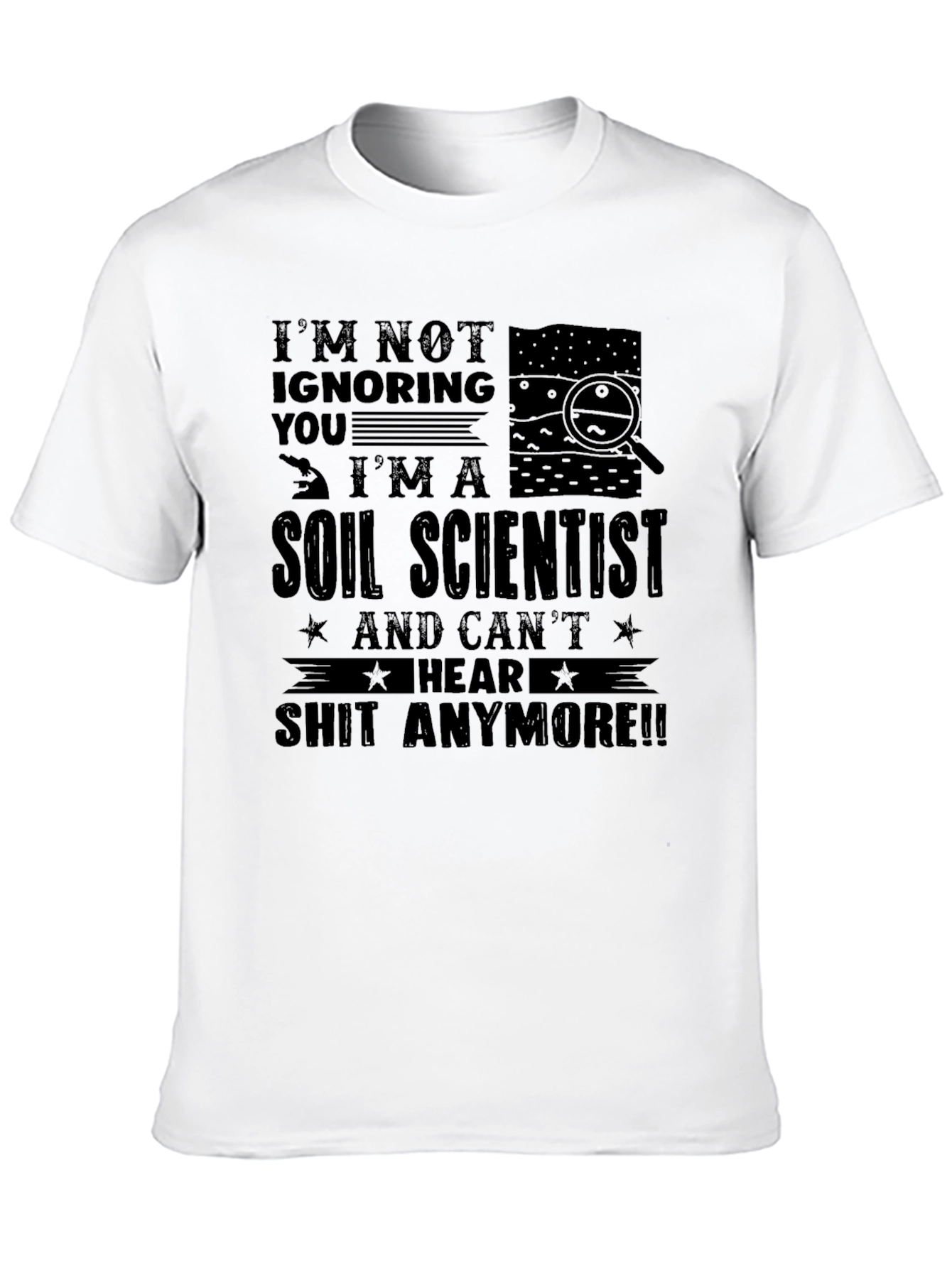 Soil Scientist Funny T-Shirt