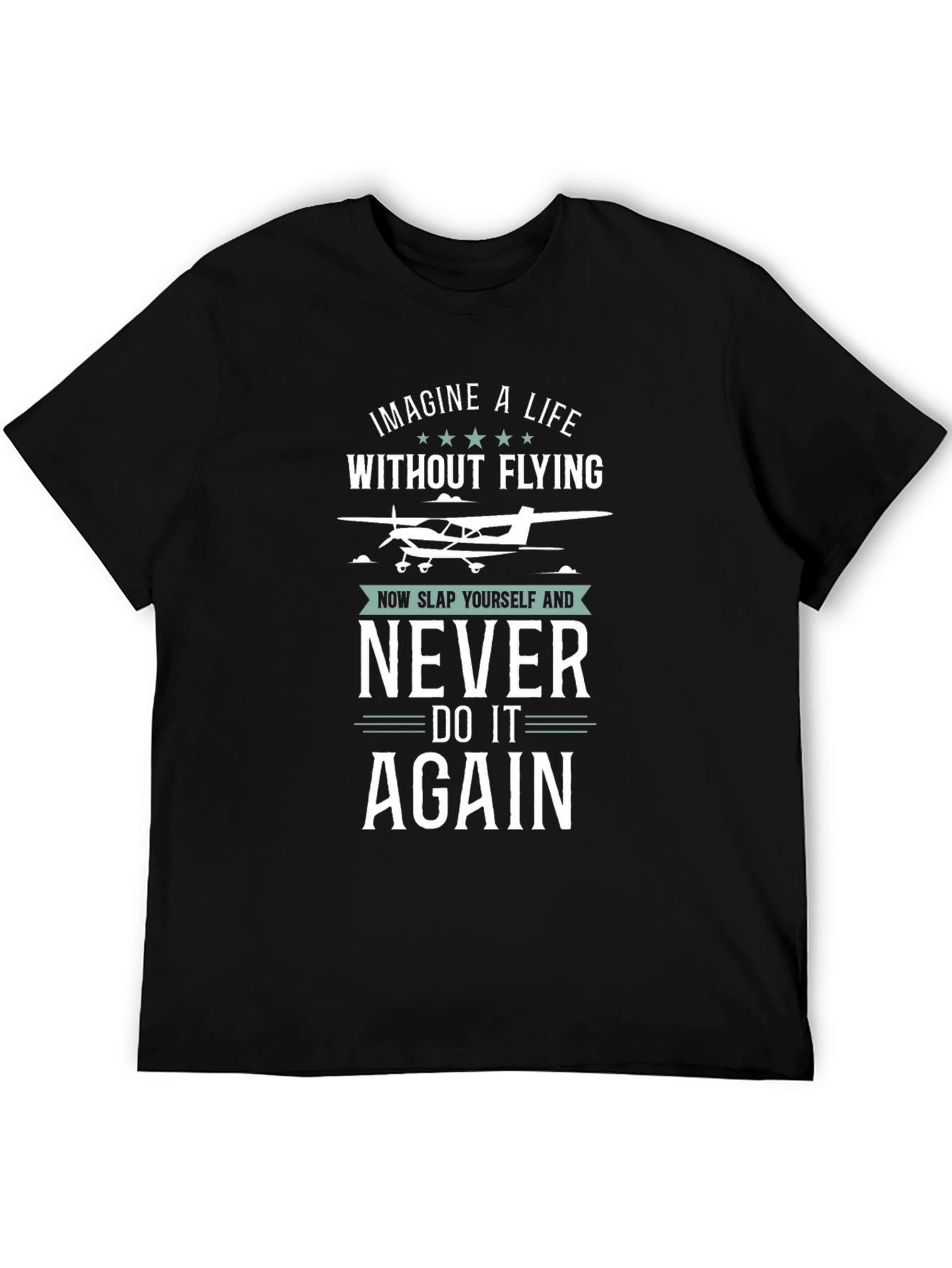 Pilot T-Shirt: Imagine a Life Without Flying