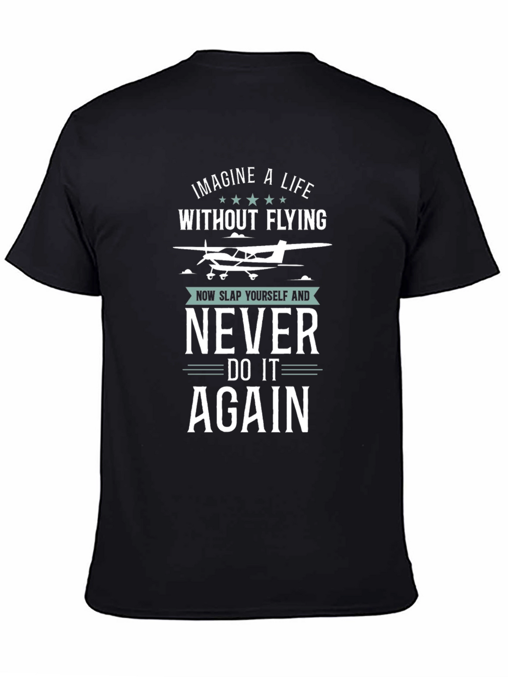 Pilot T-Shirt: Imagine a Life Without Flying
