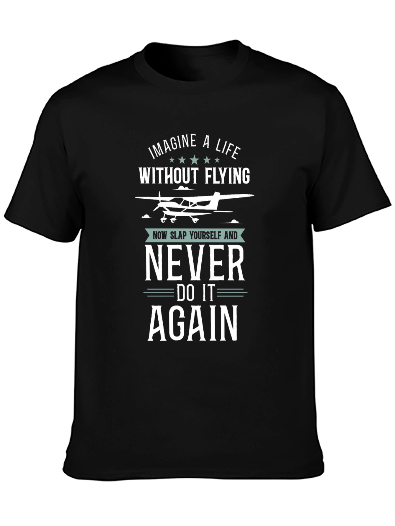 Pilot T-Shirt: Imagine a Life Without Flying