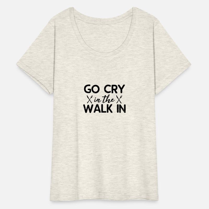 Go Cry In The Walk In Head Chef Gift Idea