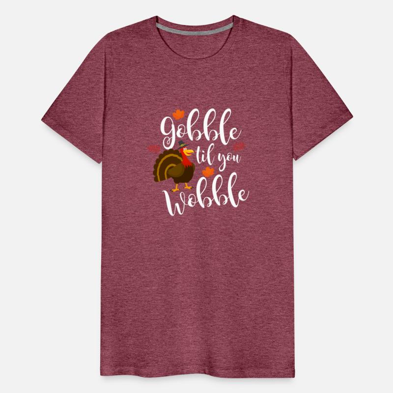 Gobble Til You Wobble Thangiving Turkey