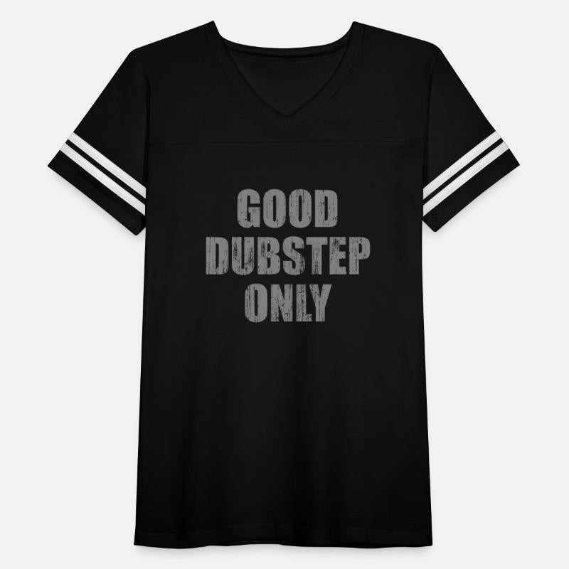 Good dubstep only