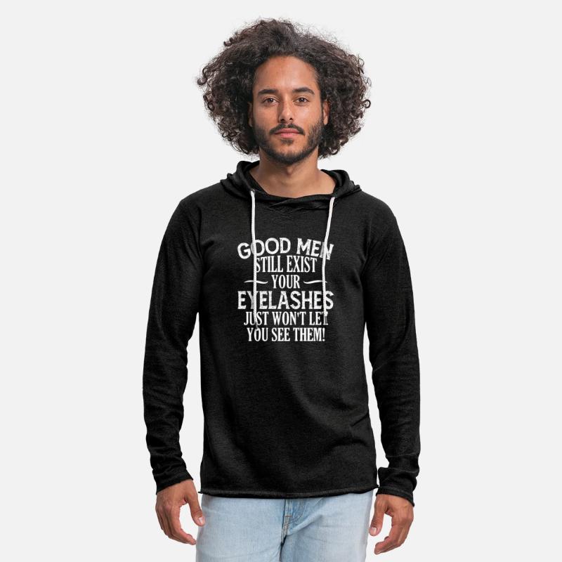 Good Men Still Exist Your Eyelashes Apparel