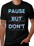 Pause But Dont T-Shirt: Matthew 11:28 Scripture Tee