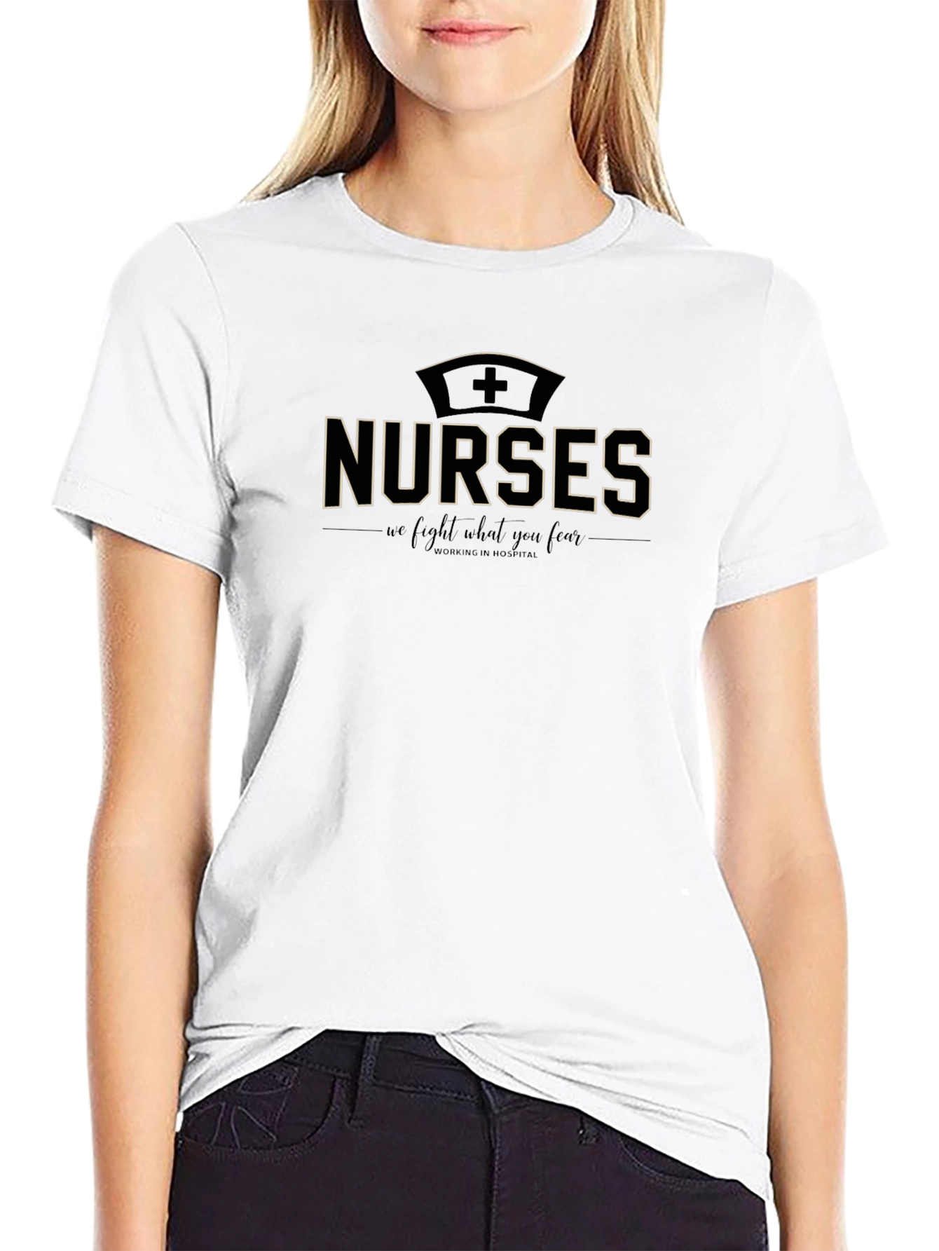 Nurses T-shirt - We Fight What You Fear