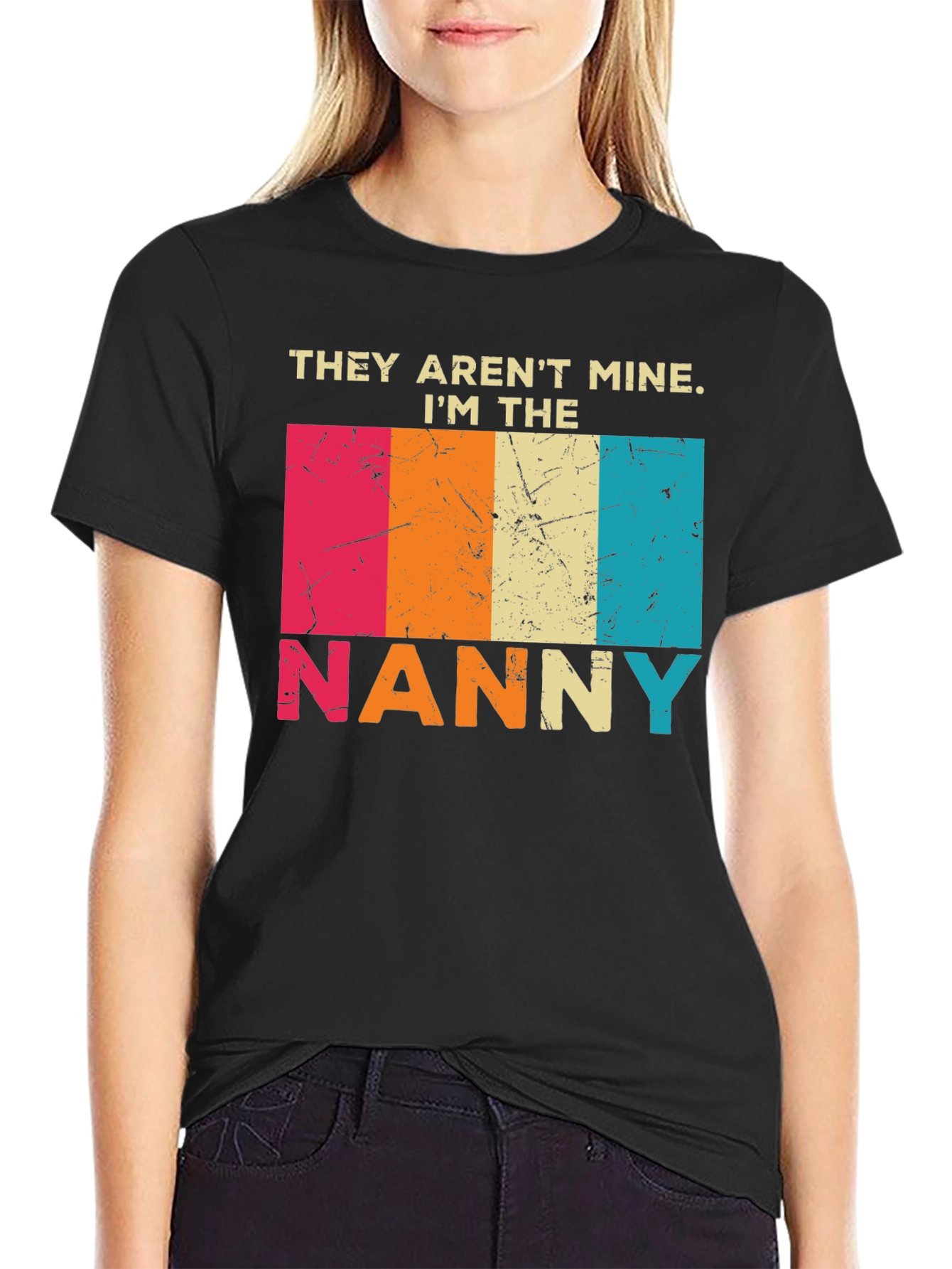 They Arent Mine Im The Nanny T-Shirt