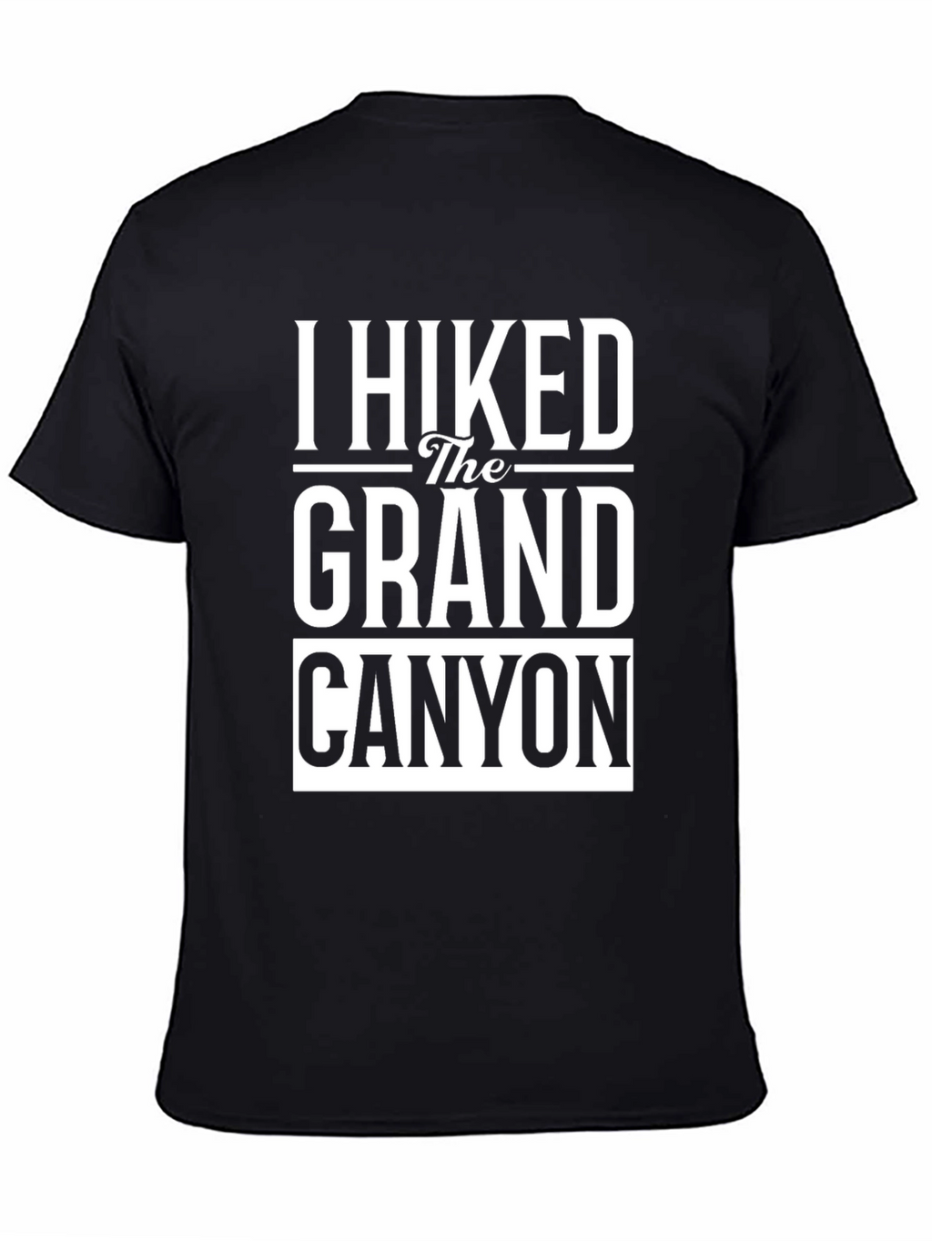 I Hiked The Grand Canyon Black T-Shirt