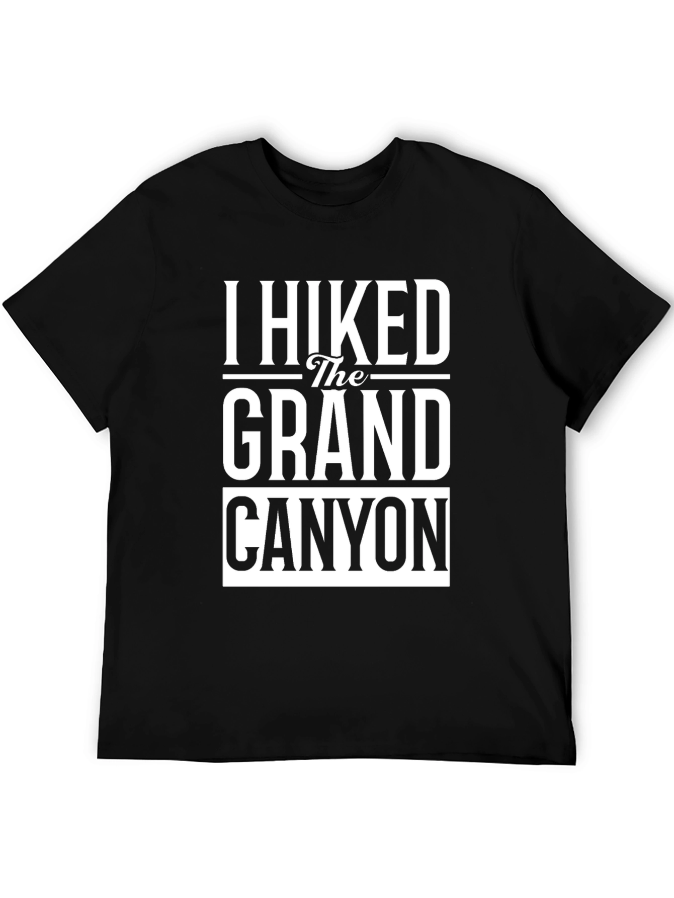I Hiked The Grand Canyon Black T-Shirt