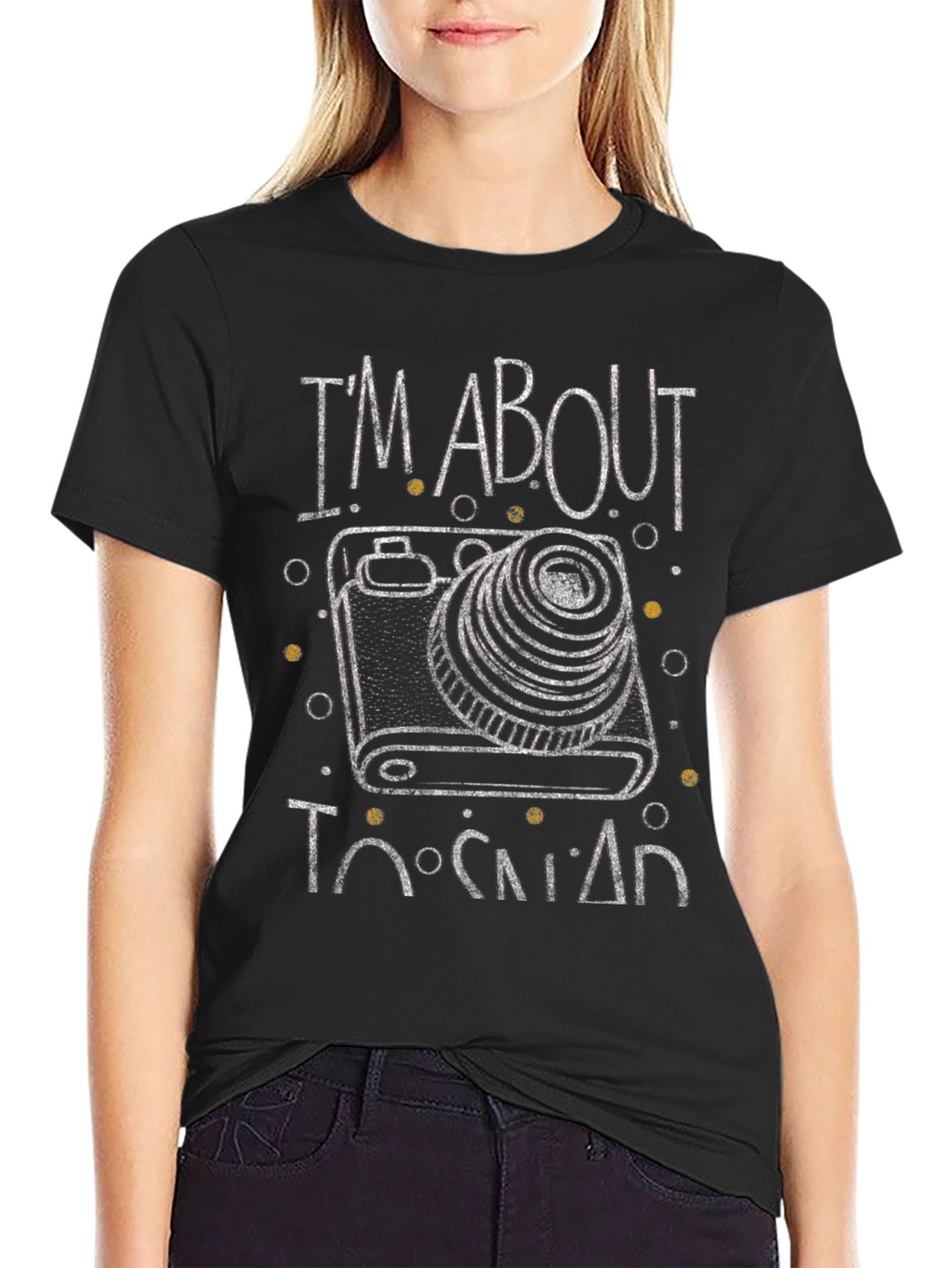 Im About to Snap Camera Graphic T-Shirt