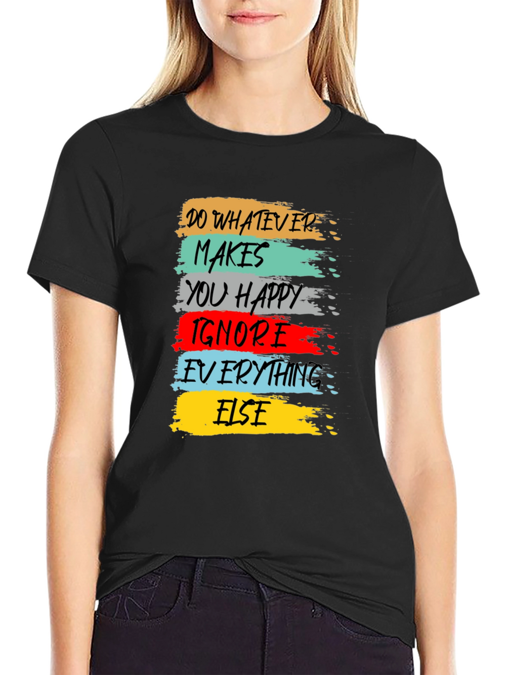 Inspirational Graphic Tee - Do Whatever Makes You Happy