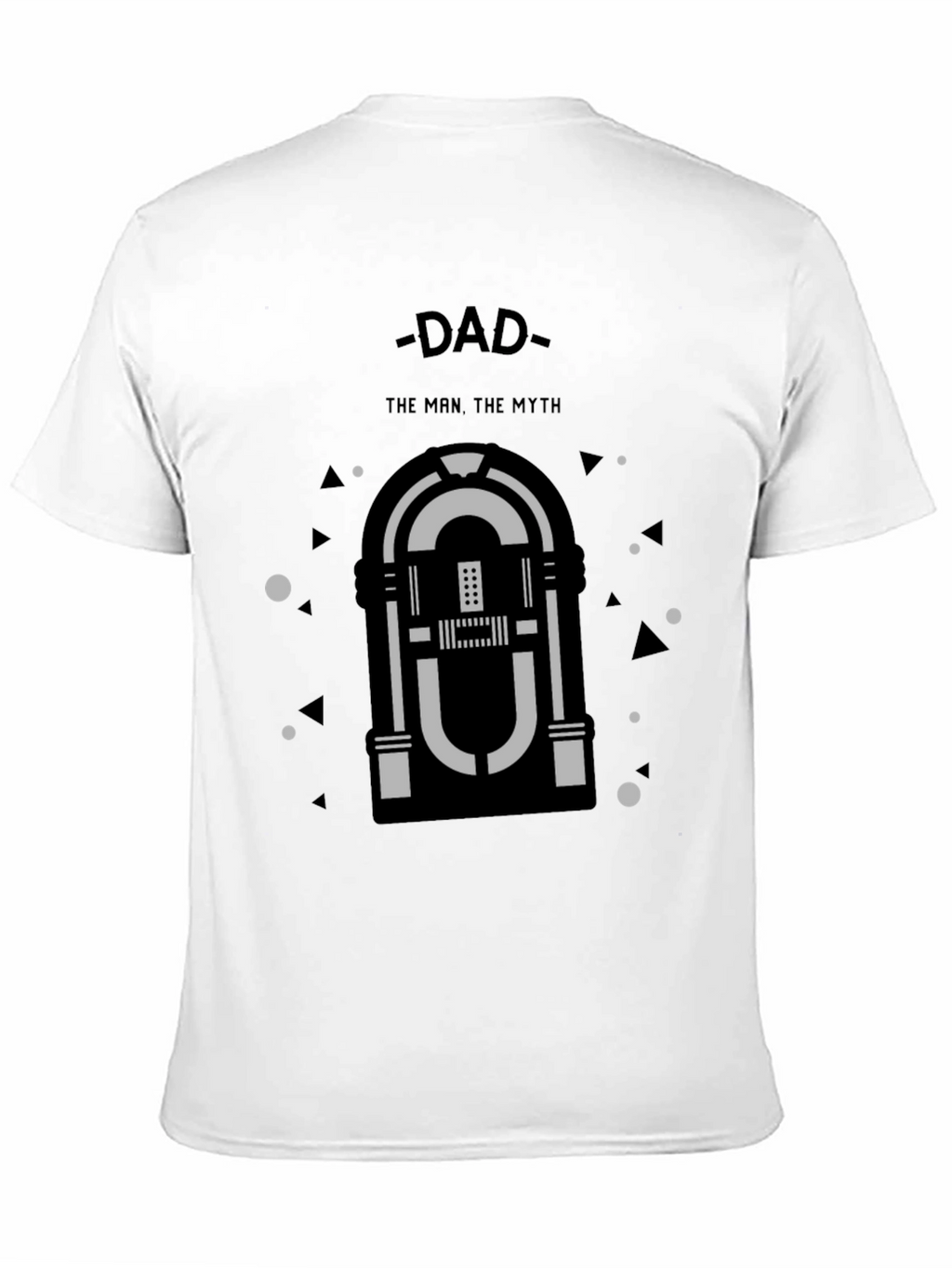 Dad: The Man The Myth T-Shirt
