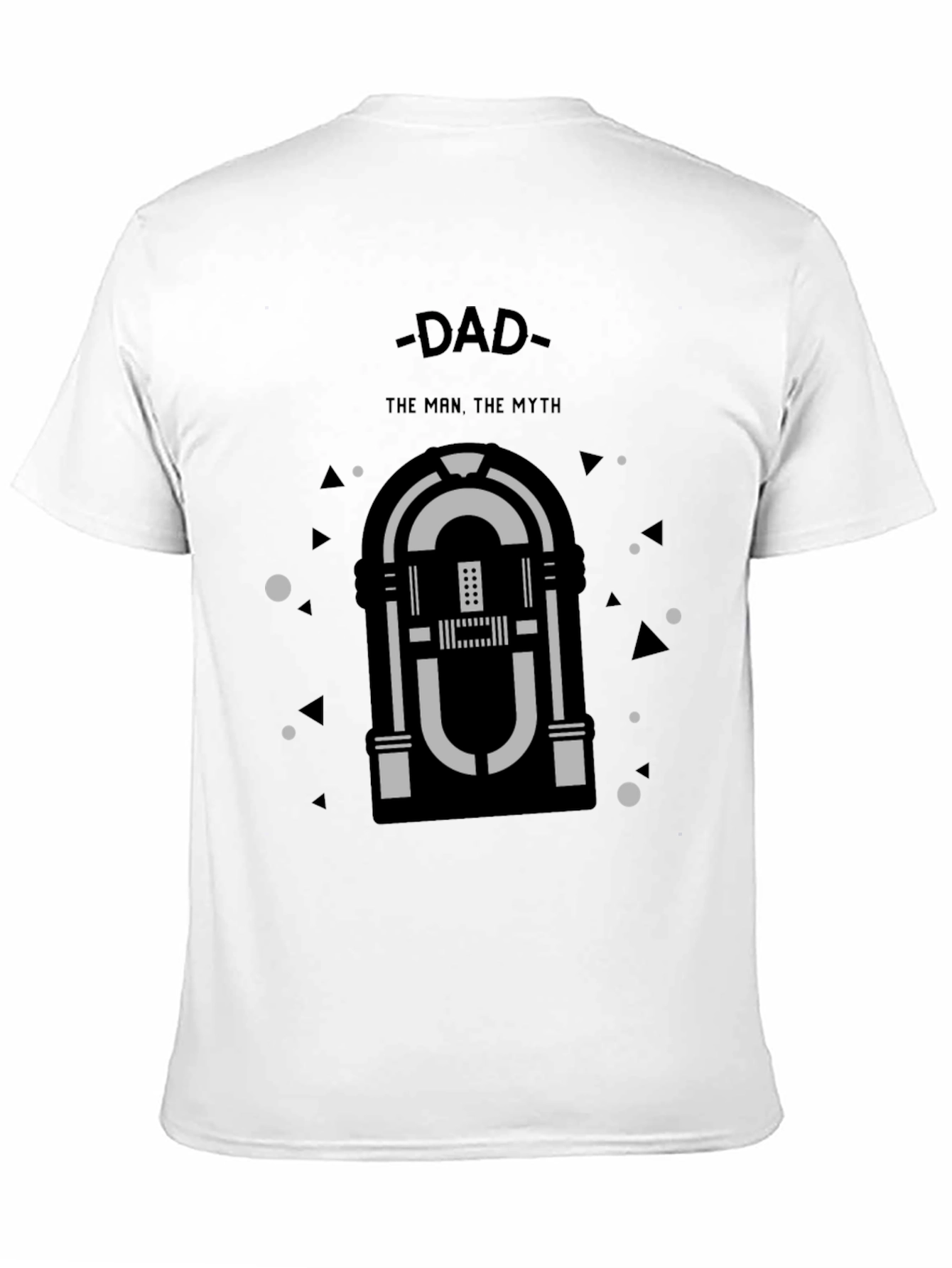 Dad: The Man The Myth T-Shirt