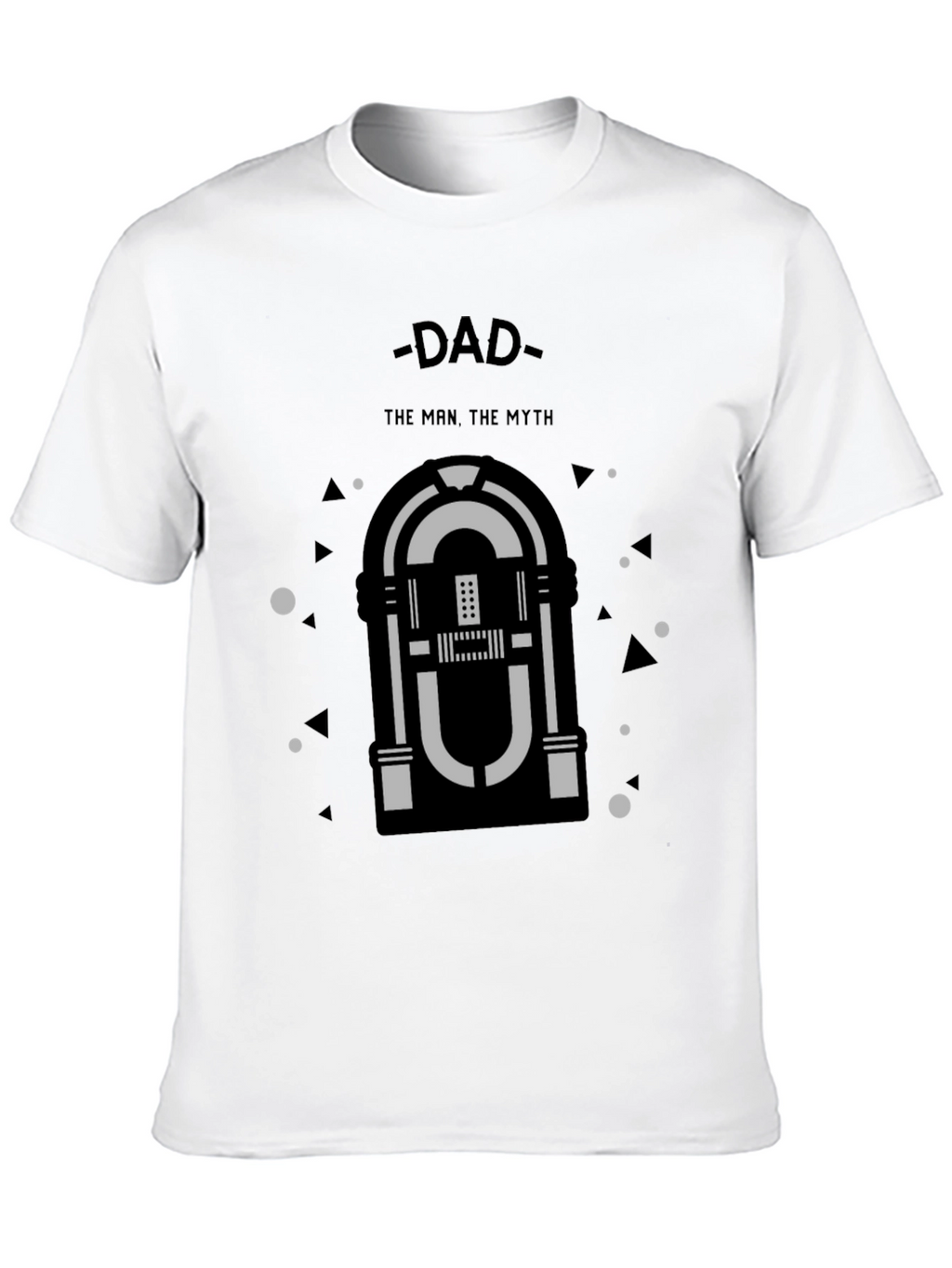 Dad: The Man The Myth T-Shirt