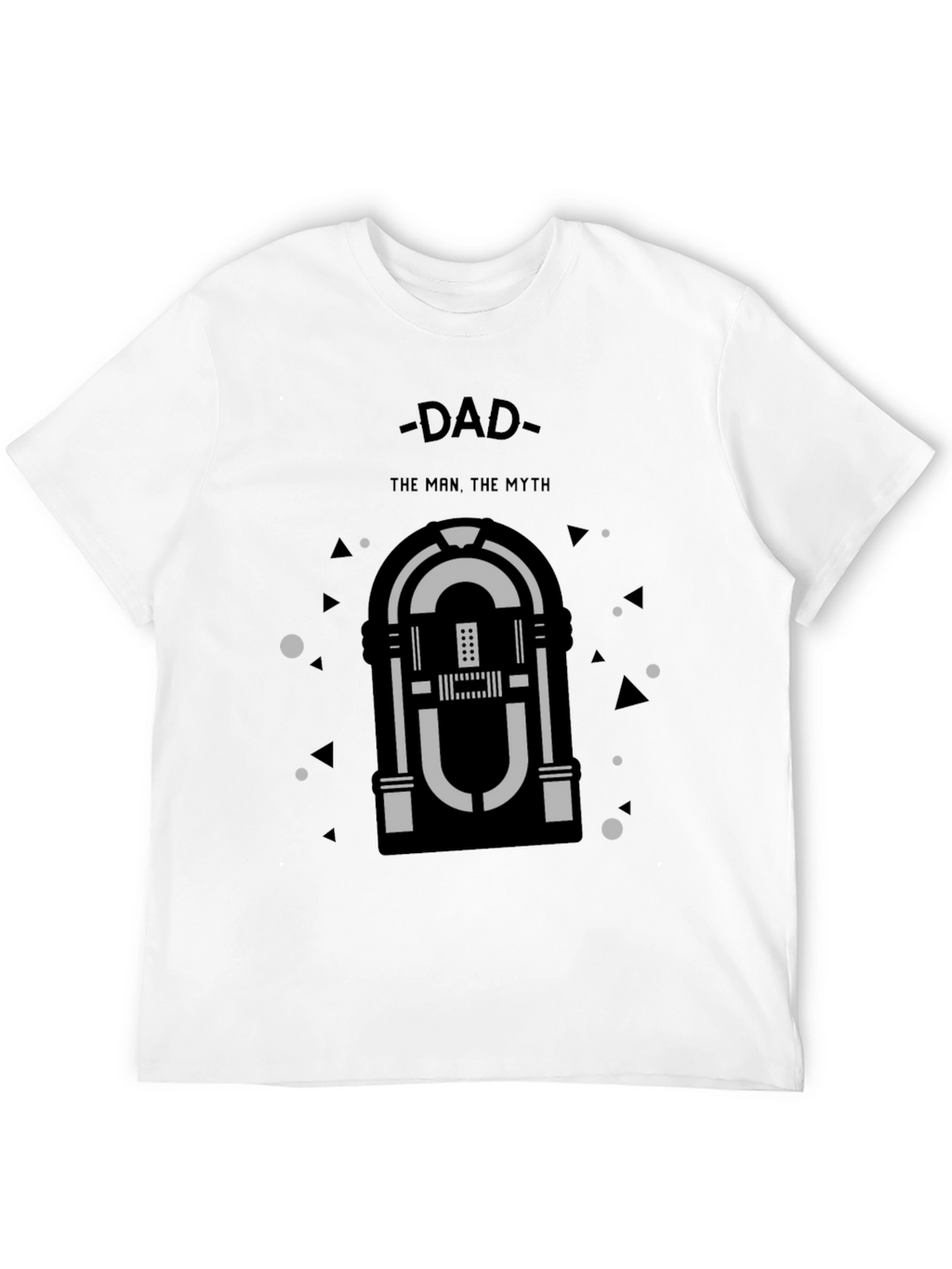 Dad: The Man The Myth T-Shirt